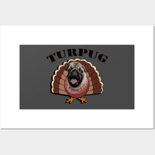 Turkey Pug Thanksgiving TURPUG Funny Dog Lover Gifts Posters and Art